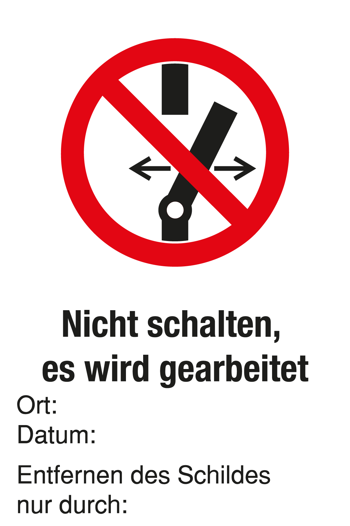 Verbotsschild mit Text - Nicht schalten, es wird gearbeitet