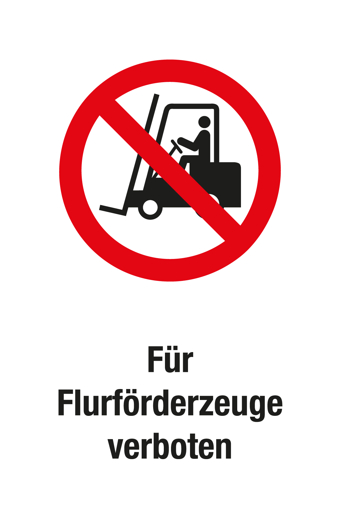 Verbotsschild mit Text - Für Flurförderzeuge verboten