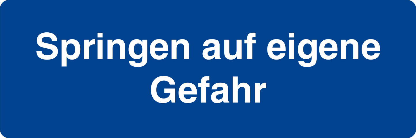 Schwimmbadschild - Springen auf eigene Gefahr