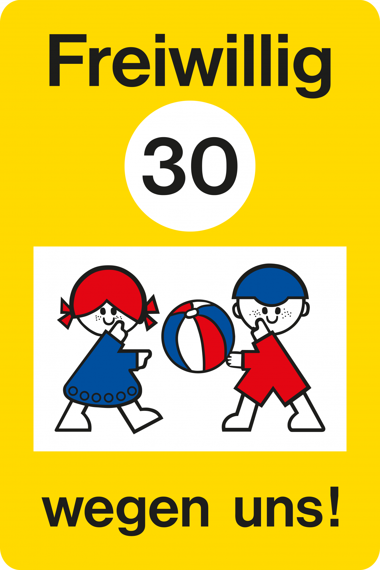 Spielplatzschild - Freiwillig 30 wegen uns!