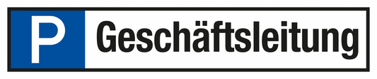 Parkplatzschild - Geschäftsleitung