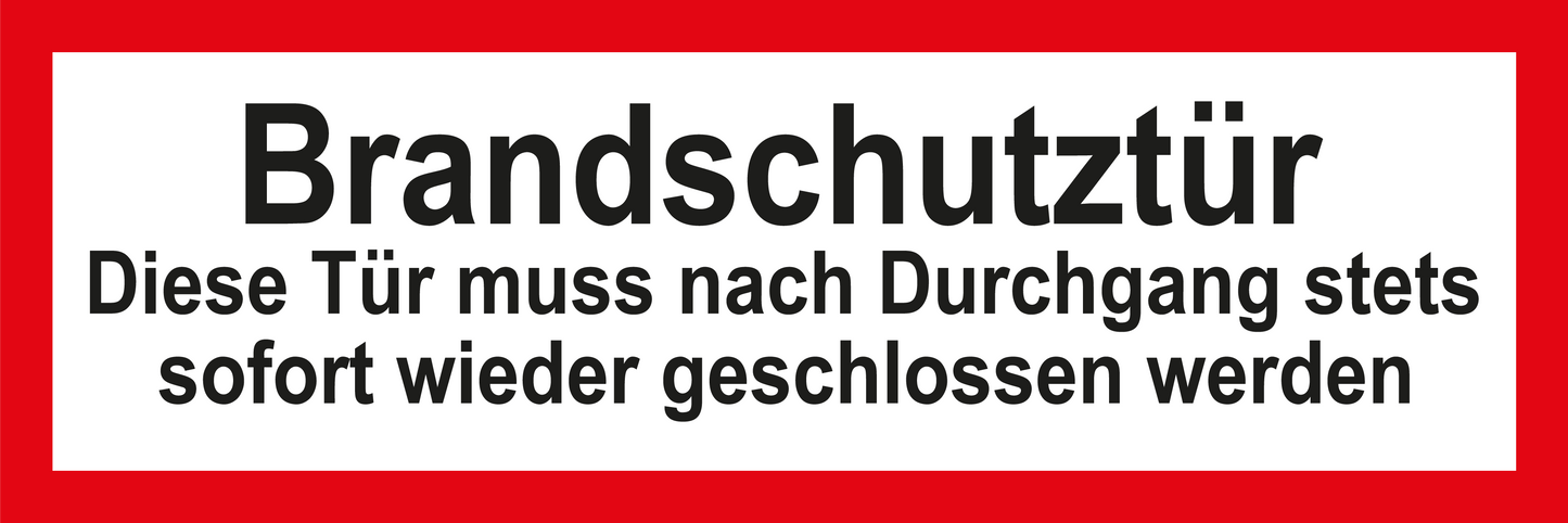 Feuerwehrschild - Brandschutztür - Diese Tür muss nach Durchgang stets sofort wieder geschlossen werden