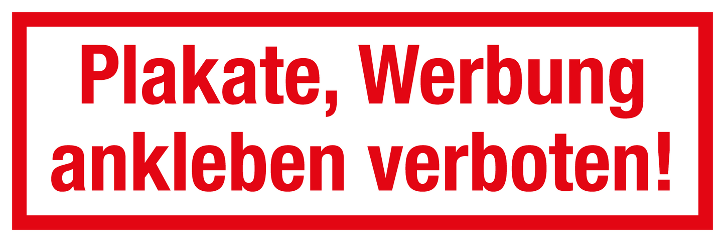 Gastronomie- und Gewerbeschild - Plakate, Werbung ankleben verboten!