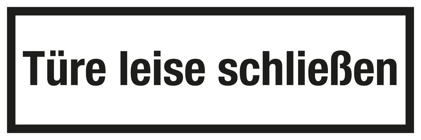 Gastronomie- und Gewerbeschild - Türe leise schließen
