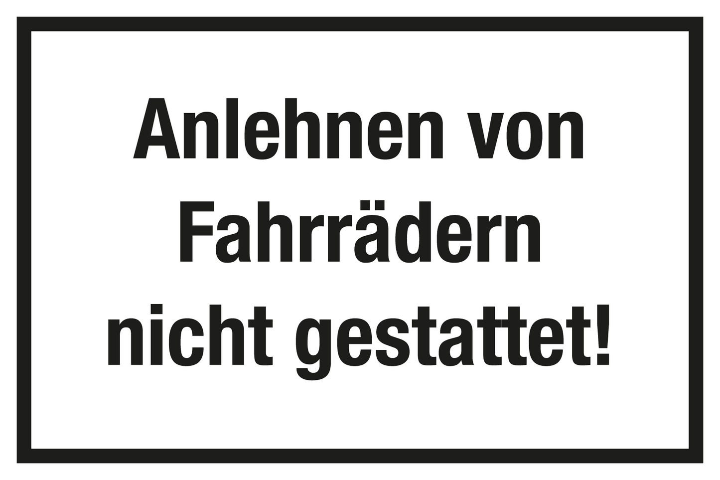 Gastronomie- und Gewerbeschild - Anlehnen von Fahrrädern nicht gestattet!
