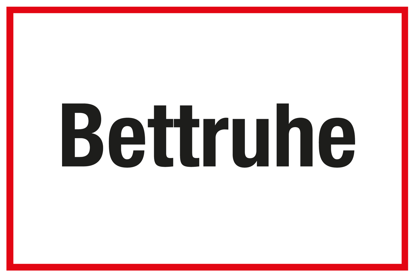 Krankenhaus- und Praxisschild - Bettruhe