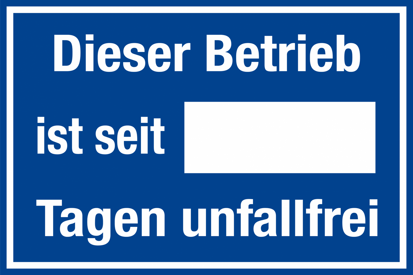 Aushang am Arbeitsplatz - Betrieb unfallfrei