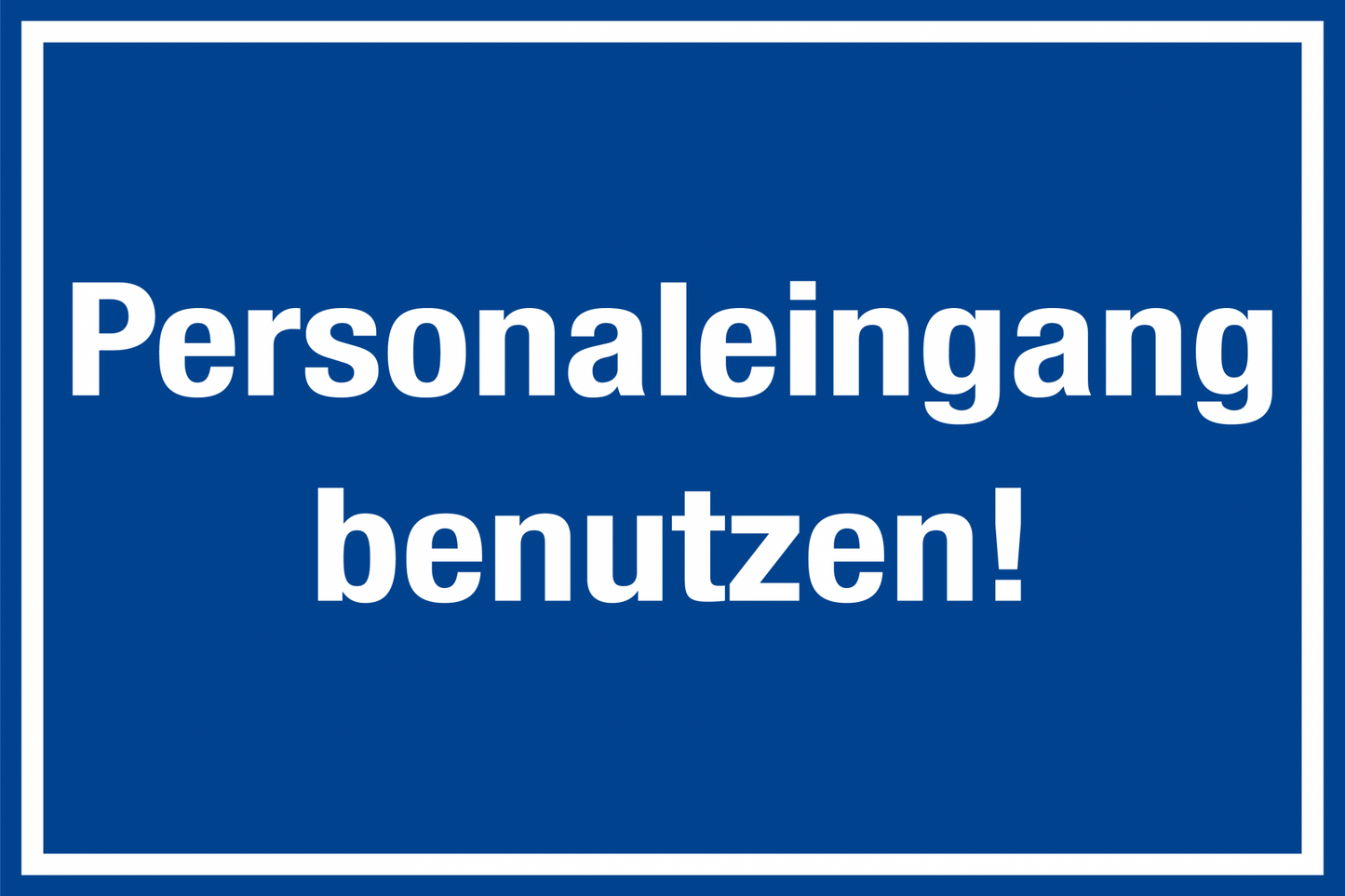 Aushang am Arbeitsplatz - Personaleingang benutzen!