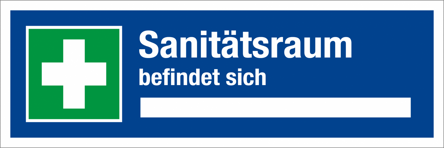 Aushang am Arbeitsplatz - Sanitätsraum befindet sich