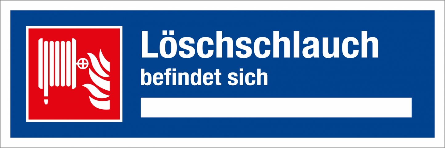 Aushang am Arbeitsplatz - Löschschlauch befindet sich