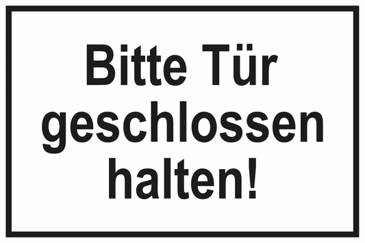 Zutrittsschild - Bitte Tür geschlossen halten!