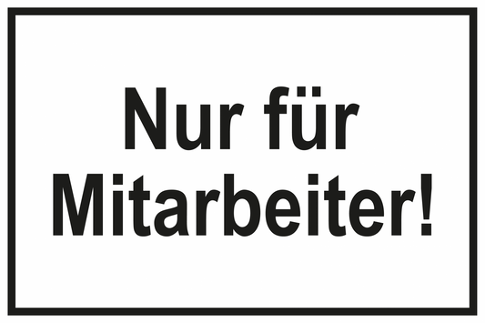 Zutrittsschild - Nur für Mitarbeiter!