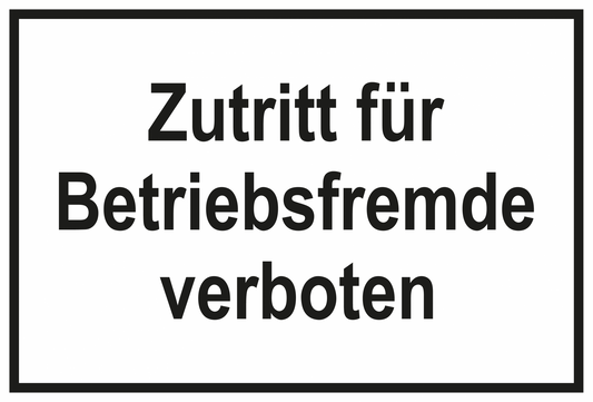 Zutrittsschild - Zutritt für Betriebsfremde verboten