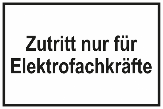 Zutrittsschild - Zutritt nur für Elektrofachkräfte