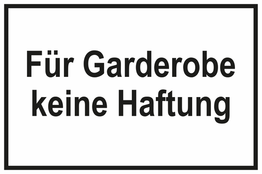 Zutrittsschild - Für Garderobe keine Haftung