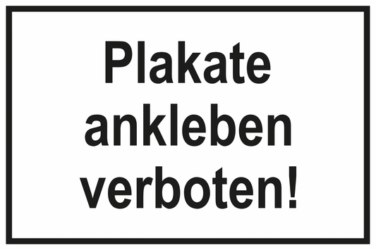 Zutrittsschild - Plakate ankleben verboten!