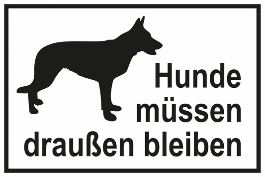 Zutrittsschild - Hunde müssen draußen bleiben
