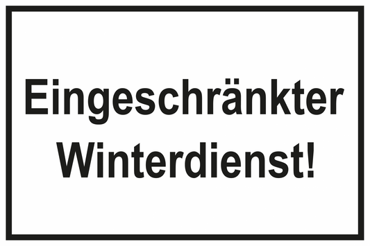 Zutrittsschild - Eingeschränkter Winterdienst!