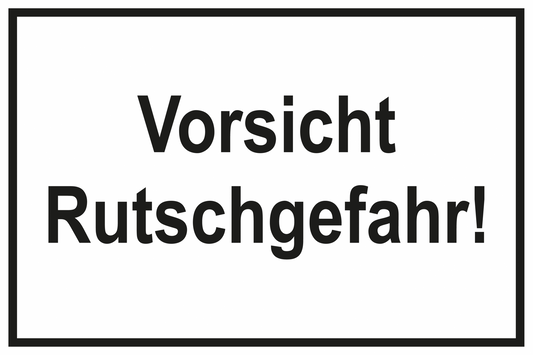 Zutrittsschild - Vorsicht Rutschgefahr!