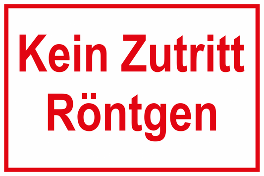 Zutrittsschild - Kein Zutritt Röntgen