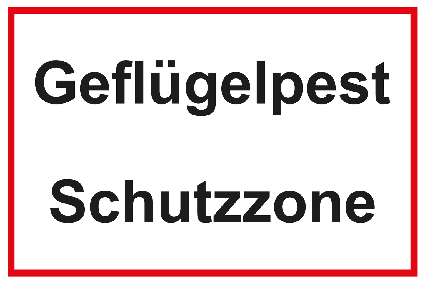 Hinweisschild - Geflügelpest Schutzzone