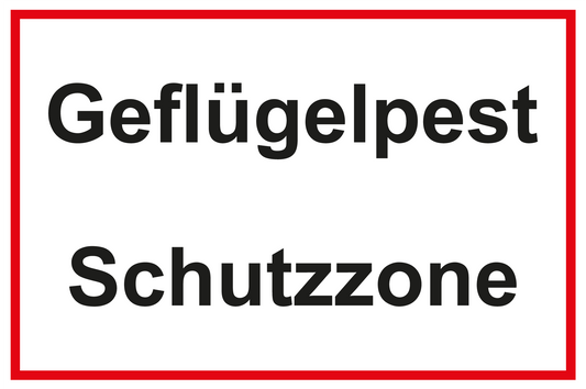 Hinweisschild - Geflügelpest Schutzzone