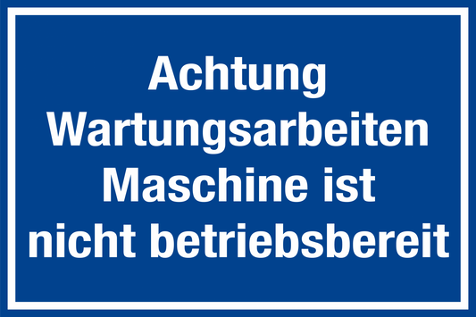 Hinweisschild - Achtung Wartungsarbeiten