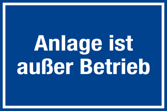 Hinweisschild - Anlage ist außer Betrieb