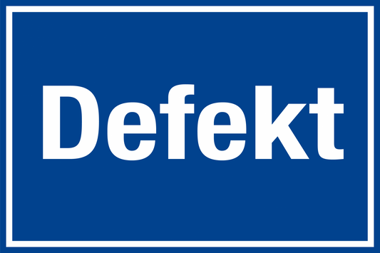 Hinweisschild - Defekt