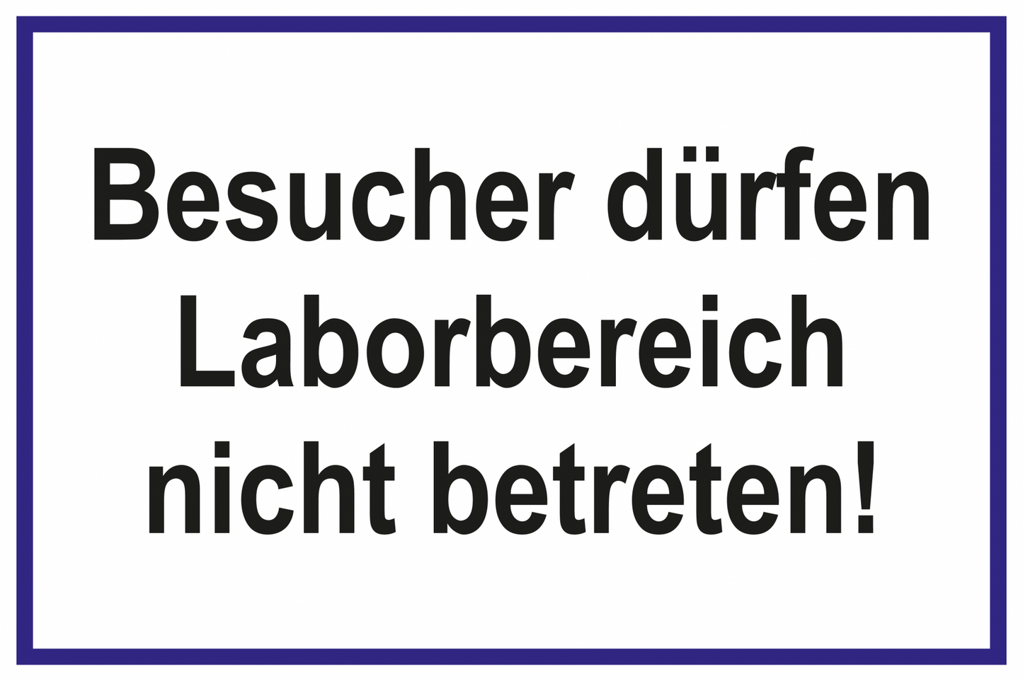 Laborbereich - Besucher dürfen Laborbereich nicht betreten!