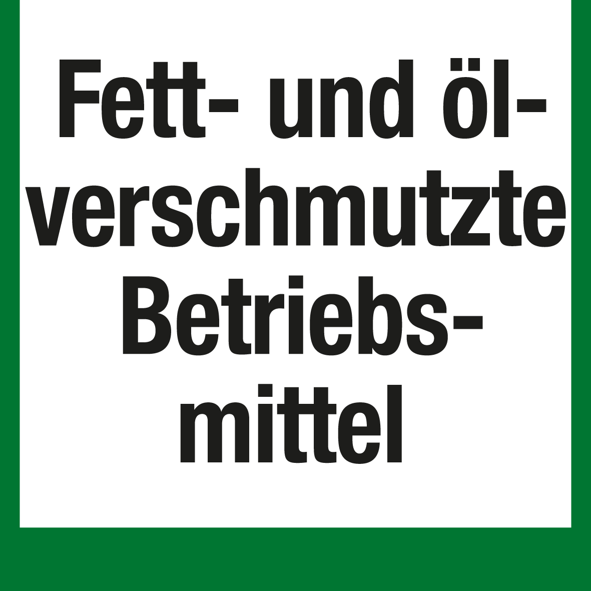 Wertstoffschild - Fett- und ölverschmutzte Betriebsmittel