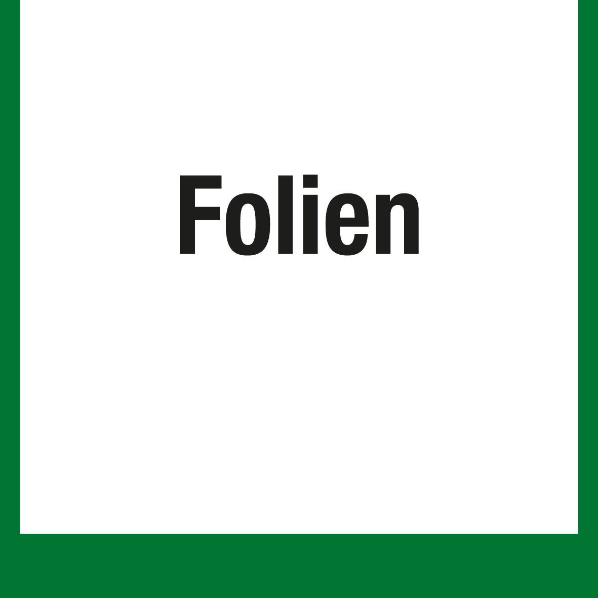 Wertstoffschild - Folien