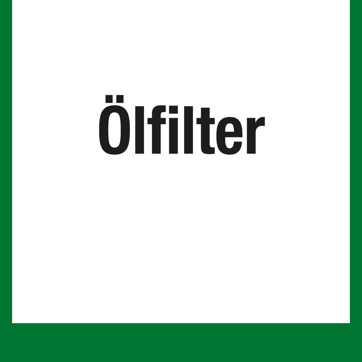Wertstoffschild - Ölfilter