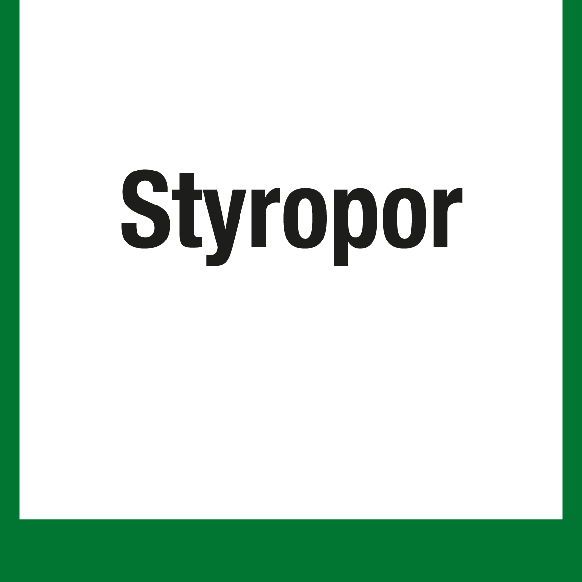 Wertstoffschild - Styropor