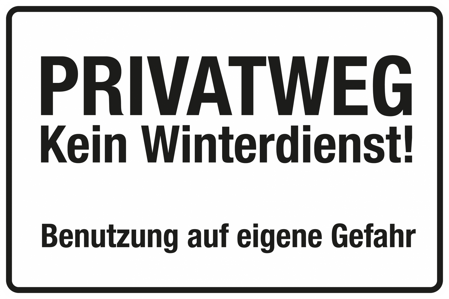 Winterschild - Privatweg - Kein Winterdienst!