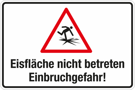 Winterschild - Eisfläche nicht betreten - Einbruchgefahr!