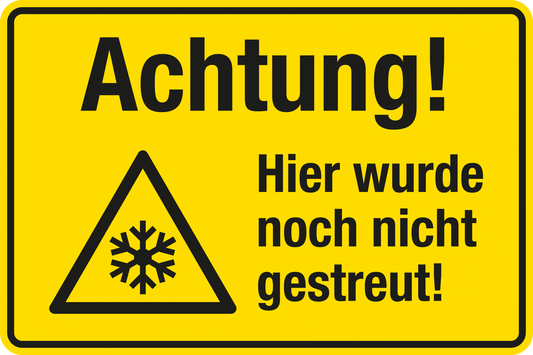 Winterschild - Achtung! Hier wurde nocht nicht gestreut!