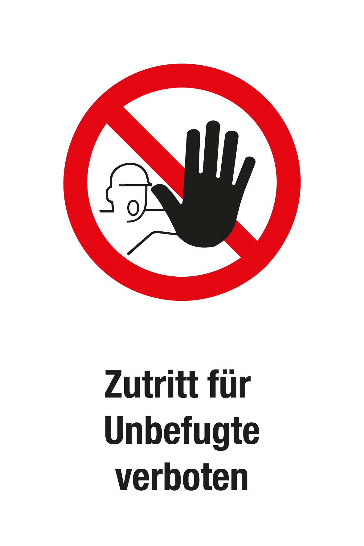 Verbotsschild mit Text - Zutritt für Unbefugte verboten