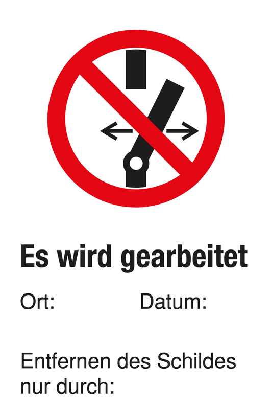 Verbotsschild mit Text - Es wird gearbeitet