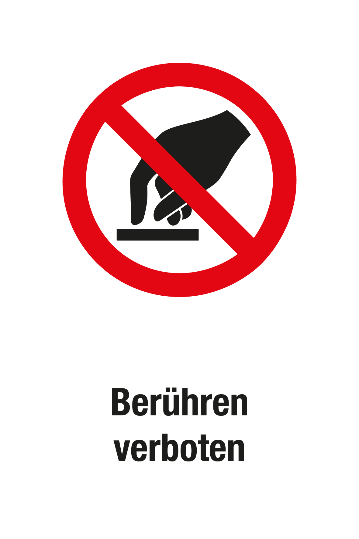 Verbotsschild mit Text - Berühren verboten