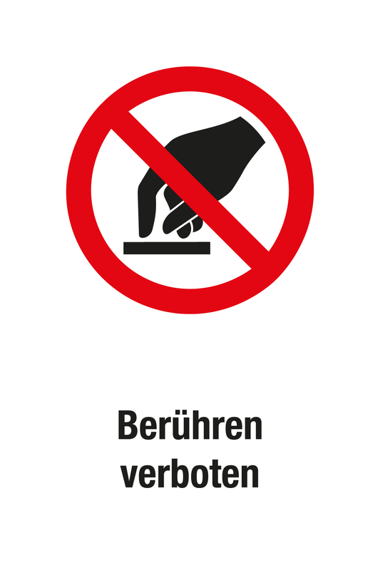 Verbotsschild mit Text - Berühren verboten