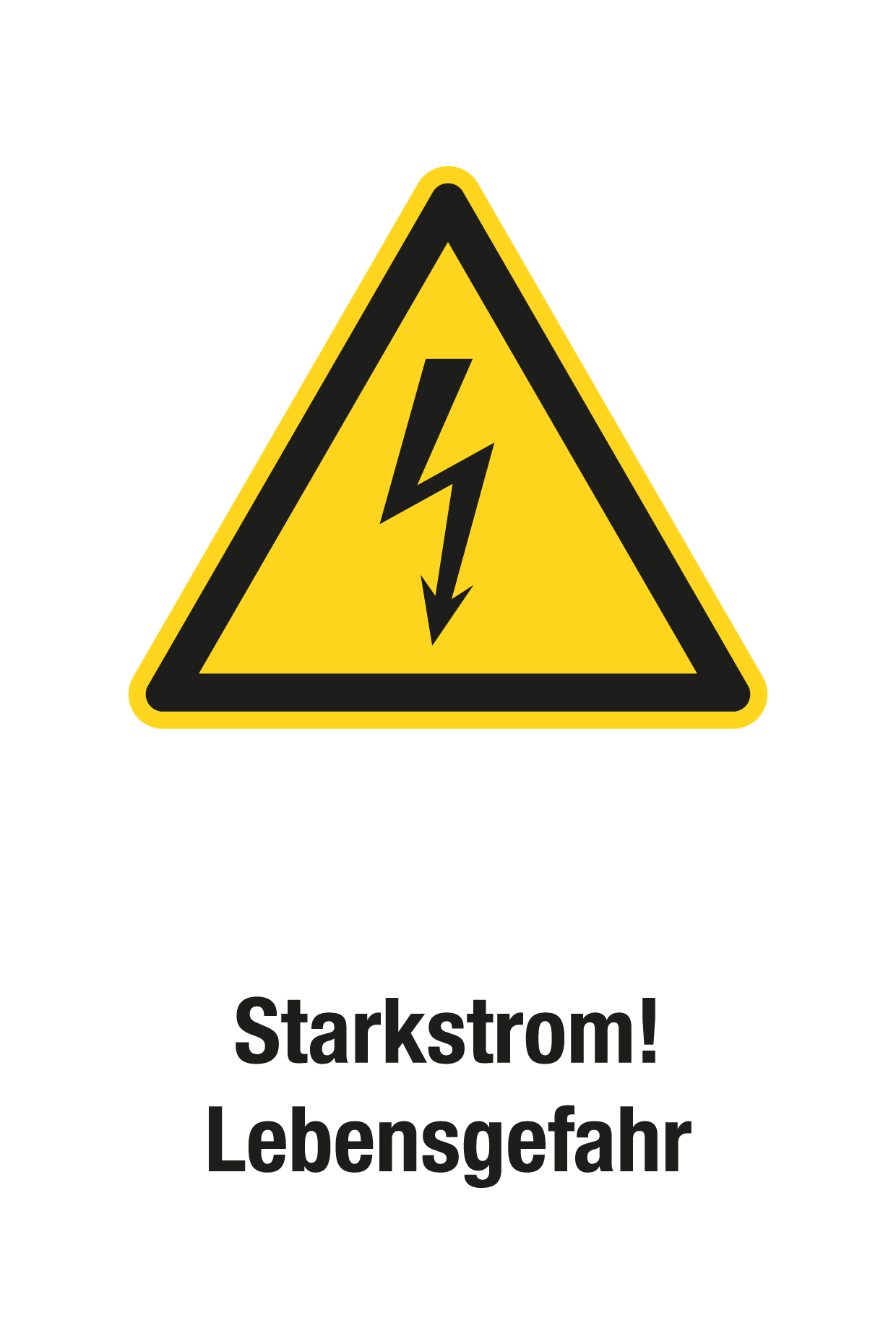 Warnschild mit Text - Starkstrom! Lebensgefahr