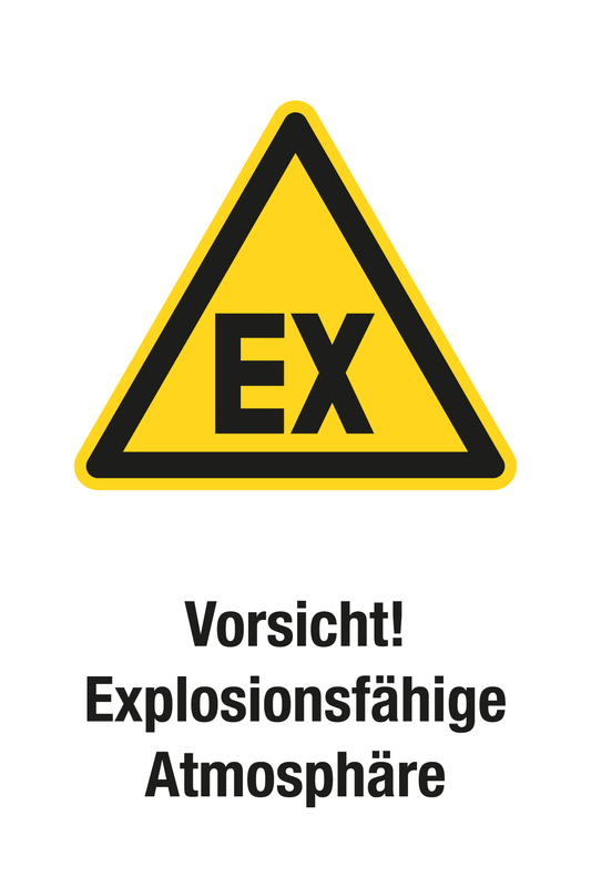 Warnschild mit Text - Vorsicht! Explosionsfähige Atmosphäre
