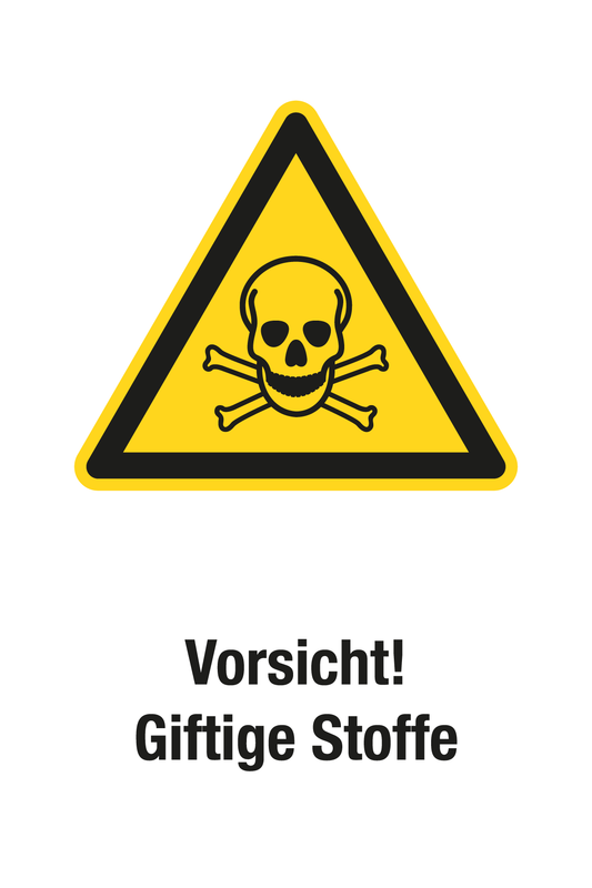 Warnschild mit Text - Vorsicht! Giftige Stoffe