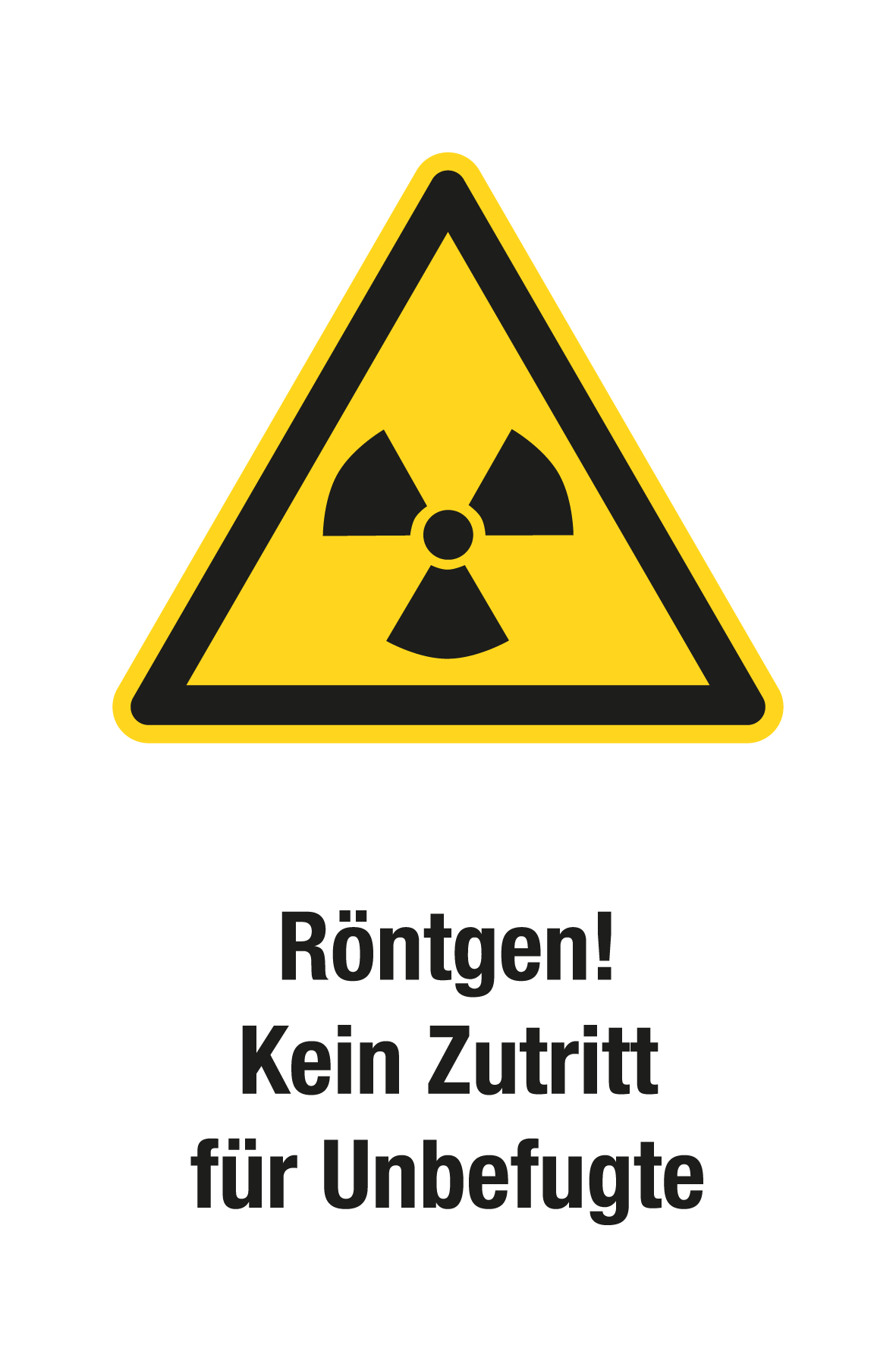 Warnschild mit Text - Röntgen! Kein Zutrítt für Unbefugte