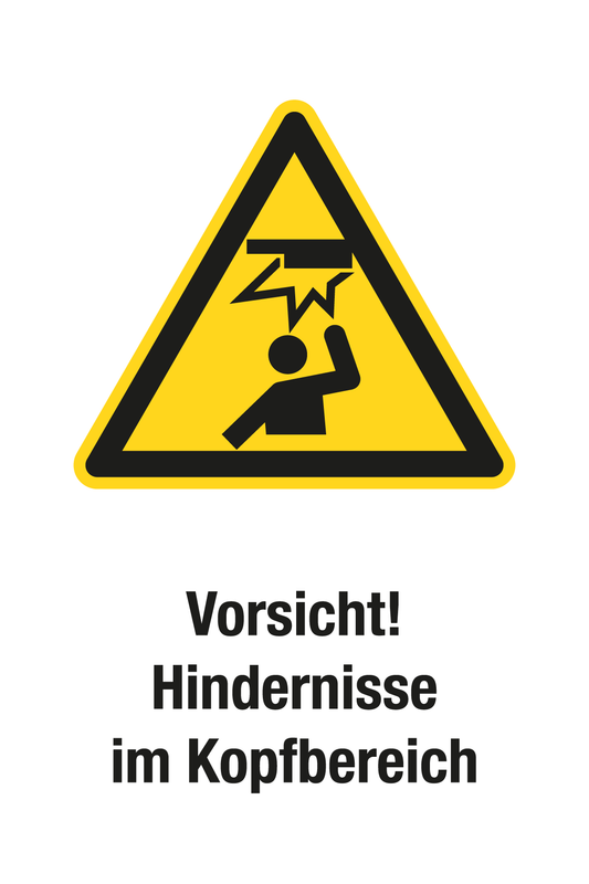 Warnschild mit Text - Vorsicht! Hindernisse im Kopfbereich