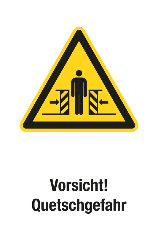 Warnschild mit Text - Vorsicht! Quetschgefahr