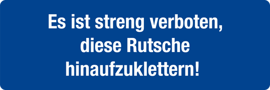 Schwimmbadschild - Es ist streng verboten, diese Rutsche hinaufzuklettern!