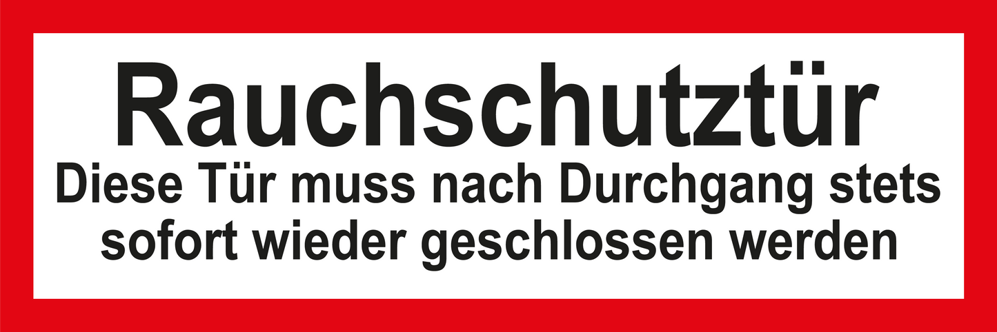 Feuerwehrschild - Rauchschutztür - Diese Tür muss nach Durchgang stets sofort wieder geschlossen werden