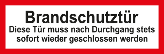Feuerwehrschild - Brandschutztür - Diese Tür muss nach Durchgang stets sofort wieder geschlossen werden